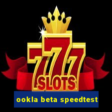 ookla beta speedtest